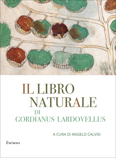 Il Libro Naturale di Gordianus Lardovellus, Angelo Calvisi (Exorma, 2026)